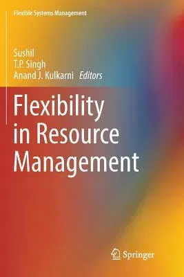 Flexibility in Resource Management (Softcover Reprint of the Original 1st 2018)