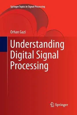 Understanding Digital Signal Processing (Softcover Reprint of the Original 1st 2018)