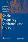 Single Frequency Semiconductor Lasers (Softcover Reprint of the Original 1st 2017)