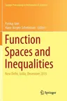 Function Spaces and Inequalities: New Delhi, India, December 2015 (Softcover Reprint of the Original 1st 2017)