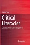 Critical Literacies: Global and Multicultural Perspectives (Softcover Reprint of the Original 1st 2016)