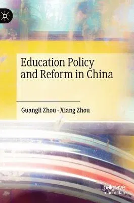 Education Policy and Reform in China (2019)