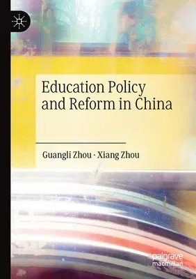 Education Policy and Reform in China (2019)