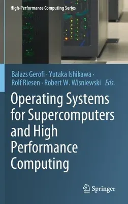 Operating Systems for Supercomputers and High Performance Computing (2019)