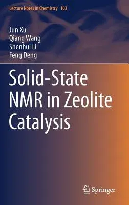 Solid-State NMR in Zeolite Catalysis (2019)