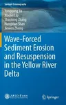 Wave-Forced Sediment Erosion and Resuspension in the Yellow River Delta (2020)