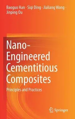 Nano-Engineered Cementitious Composites: Principles and Practices (2019)