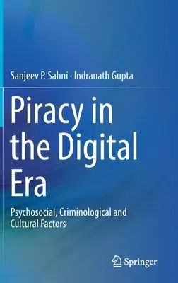 Piracy in the Digital Era: Psychosocial, Criminological and Cultural Factors (2019)