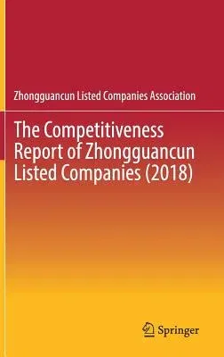 The Competitiveness Report of Zhongguancun Listed Companies (2018) (2019)