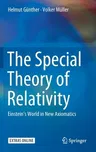 The Special Theory of Relativity: Einstein's World in New Axiomatics (2019)