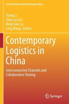 Contemporary Logistics in China: Interconnective Channels and Collaborative Sharing (2019)