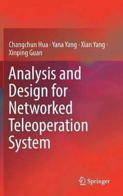 Analysis and Design for Networked Teleoperation System (2019)