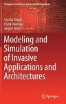 Modeling and Simulation of Invasive Applications and Architectures (2019)