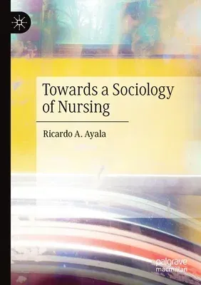 Towards a Sociology of Nursing (2020)