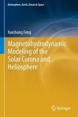 Magnetohydrodynamic Modeling of the Solar Corona and Heliosphere (2020)