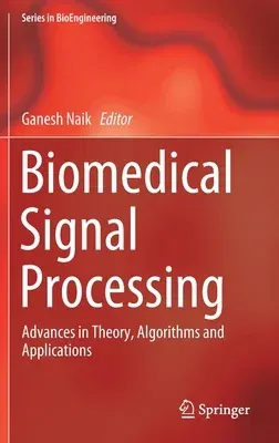 Biomedical Signal Processing: Advances in Theory, Algorithms and Applications (2020)