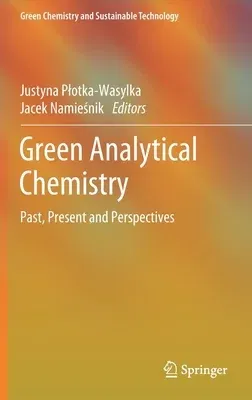 Green Analytical Chemistry: Past, Present and Perspectives (2019)