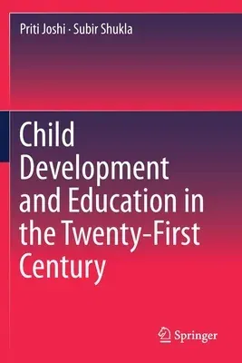 Child Development and Education in the Twenty-First Century (2019)