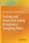 Testing and Inspection Using Acceptance Sampling Plans (2019)