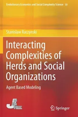 Interacting Complexities of Herds and Social Organizations: Agent Based Modeling (2020)