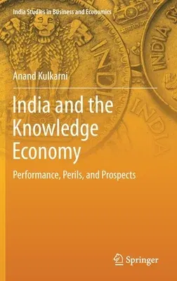 India and the Knowledge Economy: Performance, Perils, and Prospects (2019)