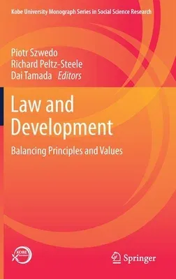 Law and Development: Balancing Principles and Values (2019)