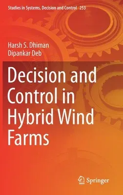 Decision and Control in Hybrid Wind Farms (2020)