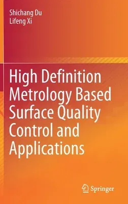 High Definition Metrology Based Surface Quality Control and Applications (2019)