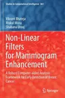 Non-Linear Filters for Mammogram Enhancement: A Robust Computer-Aided Analysis Framework for Early Detection of Breast Cancer (2020)