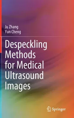 Despeckling Methods for Medical Ultrasound Images (2020)