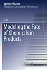 Modeling the Fate of Chemicals in Products (2020)