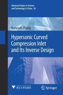 Hypersonic Curved Compression Inlet and Its Inverse Design (2020)