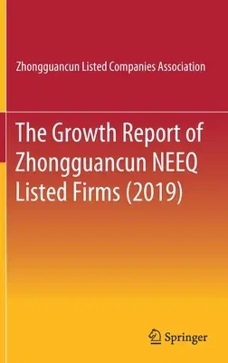 The Growth Report of Zhongguancun Neeq Listed Firms (2019) (2019)