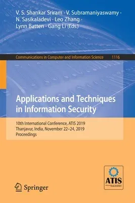 Applications and Techniques in Information Security: 10th International Conference, Atis 2019, Thanjavur, India, November 22-24, 2019, Proceedings (20