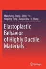 Elastoplastic Behavior of Highly Ductile Materials (2019)