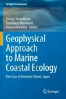 Geophysical Approach to Marine Coastal Ecology: The Case of Iriomote Island, Japan (2020)