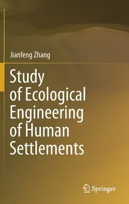 Study of Ecological Engineering of Human Settlements (2020)