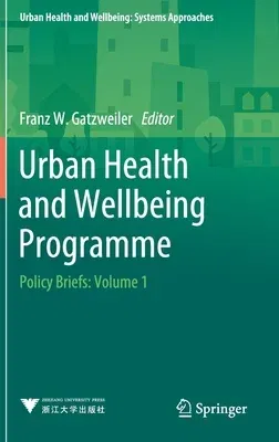 Urban Health and Wellbeing Programme: Policy Briefs: Volume 1 (2020)