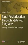 Rural Revitalization Through State-Led Programs: Planning, Governance and Challenge (2020)