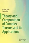 Theory and Computation of Complex Tensors and Its Applications (2020)