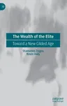 The Wealth of the Elite: Toward a New Gilded Age (2020)