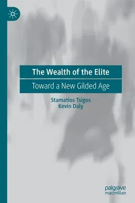 The Wealth of the Elite: Toward a New Gilded Age (2020)