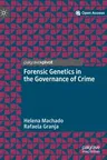 Forensic Genetics in the Governance of Crime (2020)