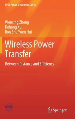 Wireless Power Transfer: Between Distance and Efficiency (2020)