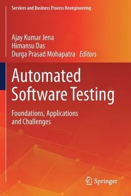 Automated Software Testing: Foundations, Applications and Challenges (2020)