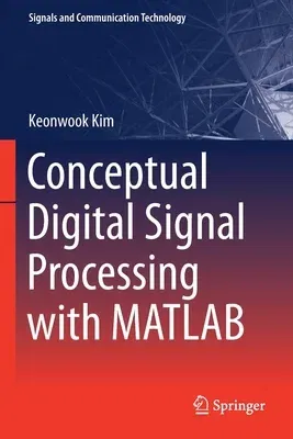 Conceptual Digital Signal Processing with MATLAB (2021)