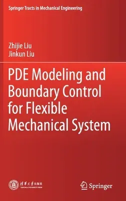 Pde Modeling and Boundary Control for Flexible Mechanical System (2020)