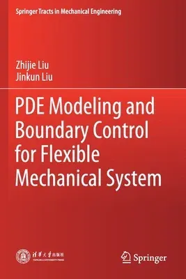 Pde Modeling and Boundary Control for Flexible Mechanical System (2020)