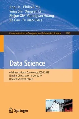 Data Science: 6th International Conference, Icds 2019, Ningbo, China, May 15-20, 2019, Revised Selected Papers (2020)