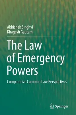 The Law of Emergency Powers: Comparative Common Law Perspectives (2020)